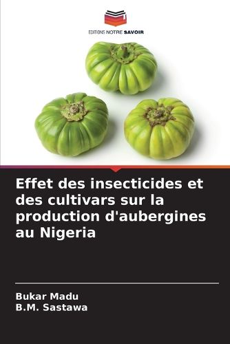 Cover image for Effet des insecticides et des cultivars sur la production d'aubergines au Nigeria