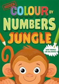 Cover image for Hidden Colour By Numbers: Jungle