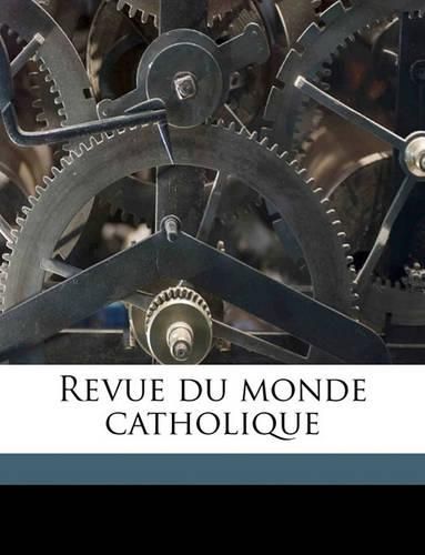 Cover image for Revue Du Monde Catholique