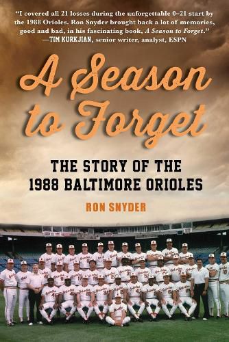 Cover image for A Season to Forget: The Story of the 1988 Baltimore Orioles