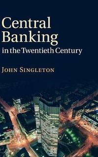 Cover image for Central Banking in the Twentieth Century