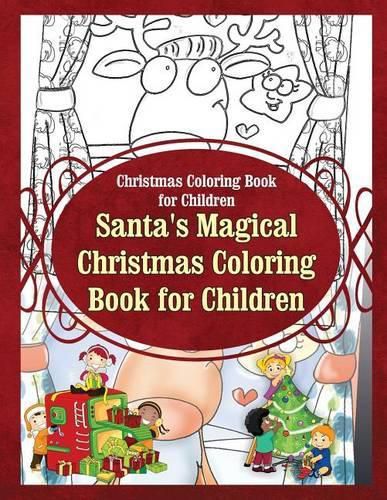 Cover image for Christmas Coloring Book for Children Santa's Magical Christmas Coloring Book for