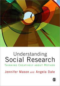 Cover image for Understanding Social Research: Thinking Creatively about Method