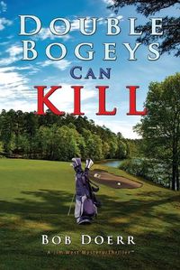 Cover image for Double Bogeys Can Kill