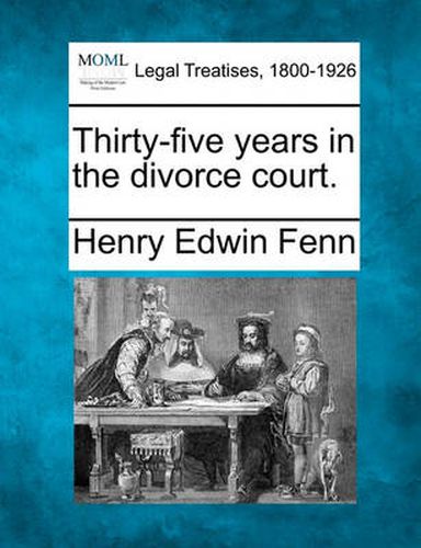 Cover image for Thirty-Five Years in the Divorce Court.