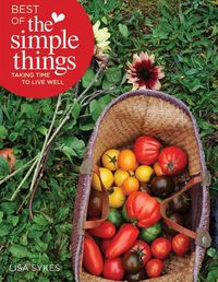 Cover image for Best of the Simple Things: Taking Time to Live Well