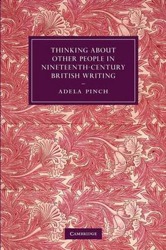 Cover image for Thinking about Other People in Nineteenth-Century British Writing