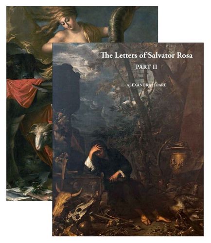 The Letters of Salvator Rosa (1615-1673): An Italian Transcription, English Translation and Critical Edition