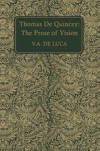 Cover image for Thomas De Quincey: The Prose of Vision