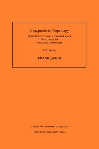 Cover image for Prospects in Topology: Proceedings of a Conference in Honor of William Browder