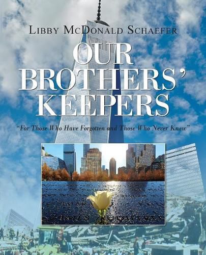 Cover image for Our Brothers' Keepers: For Those Who Have Forgotten and Those Who Never Knew