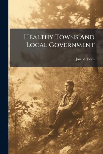 Cover image for Healthy Towns And Local Government