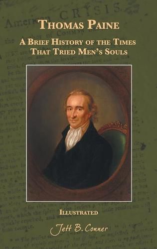 Thomas Paine: A Brief History of the Times That Tried Men's Souls