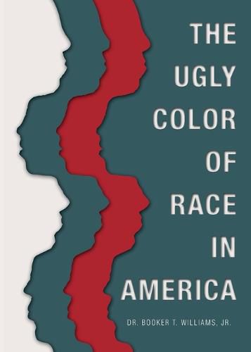 Cover image for The Ugly Color of Race in America