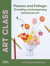 Cover image for Art Class: Flowers and Foliage