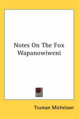 Notes on the Fox Wapanowiweni