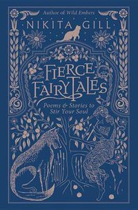 Cover image for Fierce Fairytales: Poems and Stories to Stir Your Soul