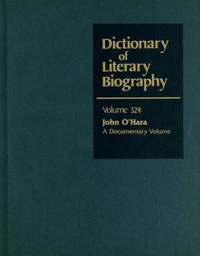 Dlb 324: John O'Hara: A Documentary Volume