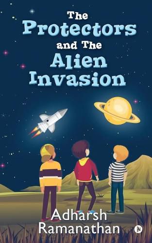 Cover image for The Protectors and the Alien Invasion