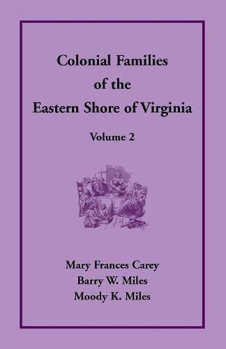 Colonial Families of the Eastern Shore of Virginia, Volume 2