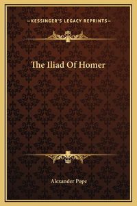 Cover image for The Iliad of Homer