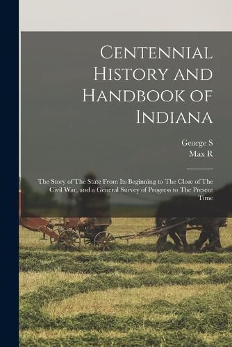 Cover image for Centennial History and Handbook of Indiana