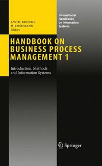 Cover image for Handbook on Business Process Management 1: Introduction, Methods, and Information Systems