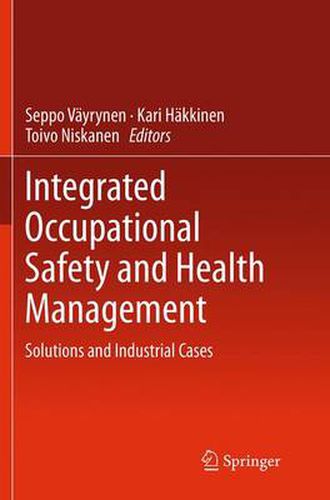 Cover image for Integrated Occupational Safety and Health Management: Solutions and Industrial Cases