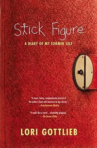 Cover image for Stick Figure: A Diary of My Former Self