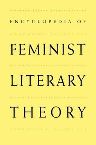 Cover image for Encyclopedia of Feminist Literary Theory