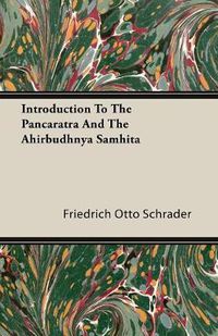 Cover image for Introduction to the Pancaratra and the Ahirbudhnya Samhita