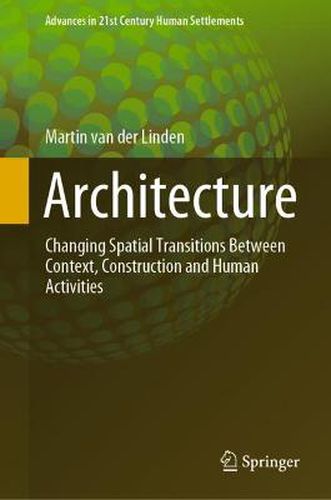 Architecture: Changing Spatial Transitions Between Context, Construction and Human Activities