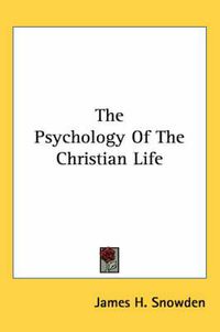 Cover image for The Psychology of the Christian Life