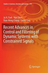 Cover image for Recent Advances in Control and Filtering of Dynamic Systems with Constrained Signals