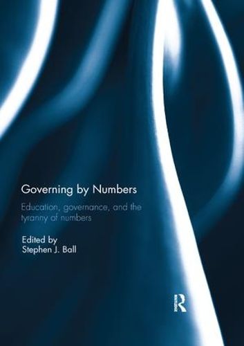 Cover image for Governing by Numbers: Education, governance, and the tyranny of numbers
