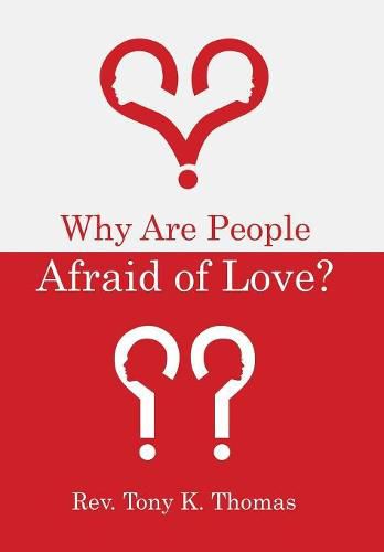 Why Are People Afraid of Love?