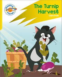 Cover image for Reading Planet: Rocket Phonics - Target Practice - The Turnip Harvest - Yellow