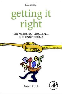 Cover image for Getting It Right: R&D Methods for Science and Engineering