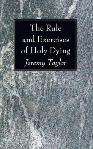 The Rule and Exercises of Holy Dying