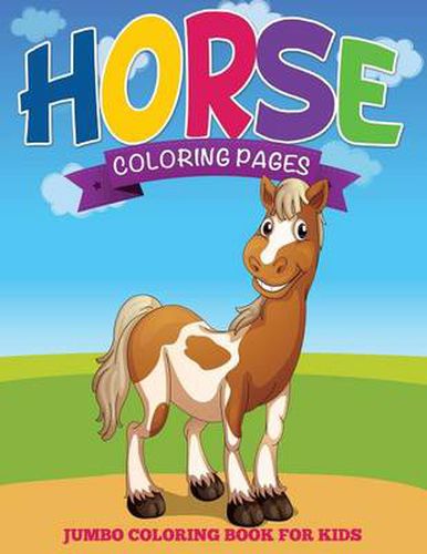 Cover image for Horse Coloring Pages (Jumbo Coloring Book for Kids)