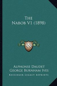 Cover image for The Nabob V1 (1898)