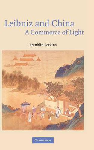 Cover image for Leibniz and China: A Commerce of Light