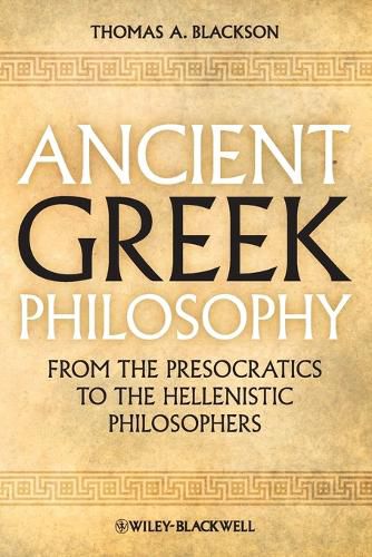 Cover image for Ancient Greek Philosophy - From The Presocratics to the Hellenistic Philosophers