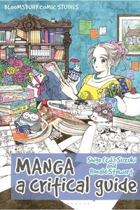 Cover image for Manga: A Critical Guide