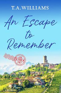 Cover image for An Escape to Remember: The perfect feel-good romance