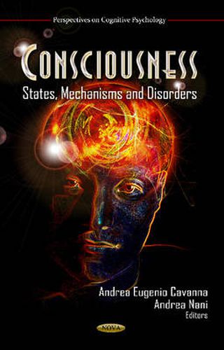 Cover image for Consciousness: States, Mechanisms & Disorders