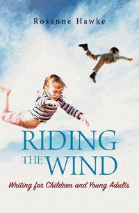 Cover image for Riding the Wind: Writing for Children and Young Adults