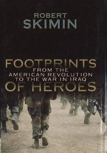 Cover image for Footprints Of Heroes: From The American Revolution To The War In Iraq