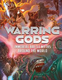 Cover image for Warring Gods: Immortal Battle Myths Around the World