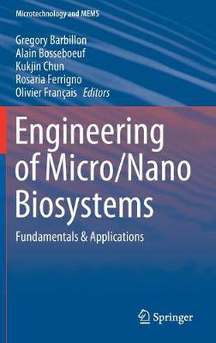 Cover image for Engineering of Micro/Nano Biosystems: Fundamentals & Applications